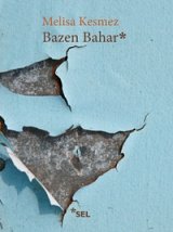 Mention Prix littéraire NDS 2017 - Melisa Kesmez pour son roman « Bazen Bahar »