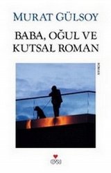 2013 NDS Edebiyat Ödülü «Baba, Oğul Ve Kutsal Roman» romanıyla yazar Murat Gülsoy